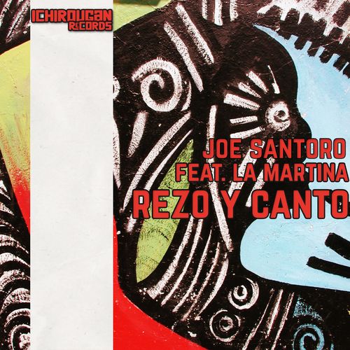 Joe Santoro & La Martina - Rezo Y Canto / Ichirougan Records