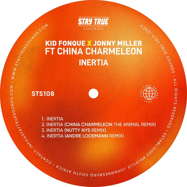 Kid Fonque, Jonny Miller, China Charmeleon - Inertia / Stay True Sounds