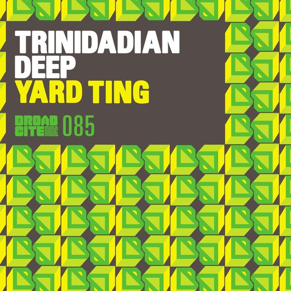 Trindadian Deep - Yard Ting / Broadcite Productions