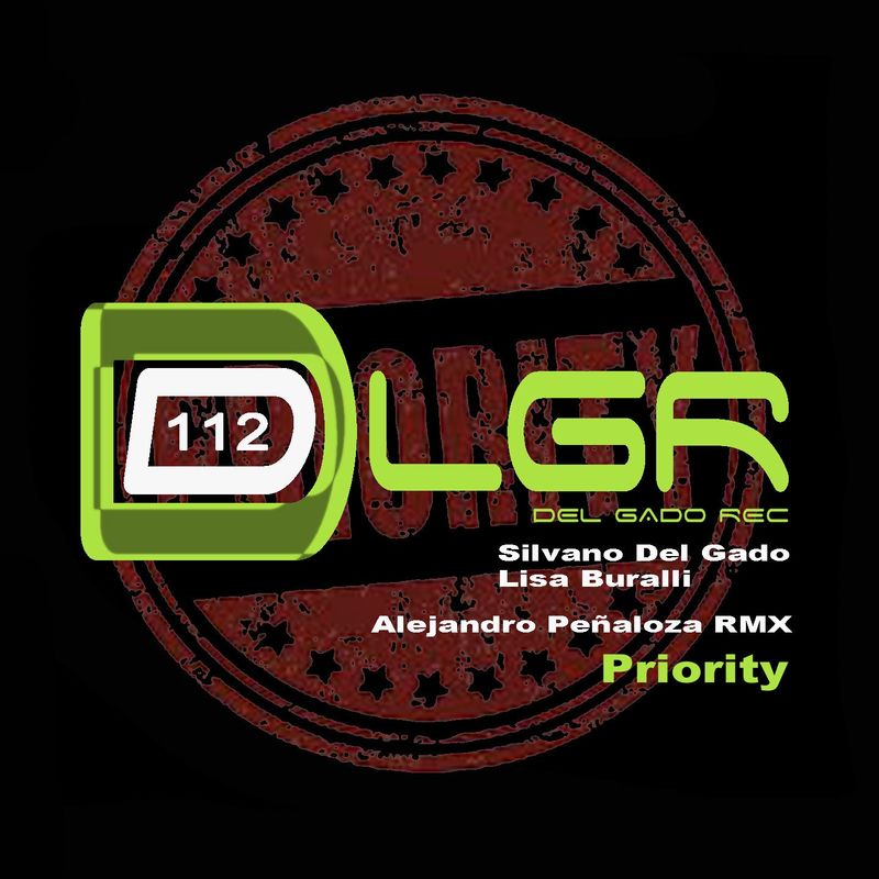 Silvano Del Gado, Lisa Buralli - Priority (Alejandro Peñaloza Remix) / Del Gado Rec