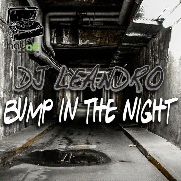 DJ Leandro - Bump in the night / Hats Off Records