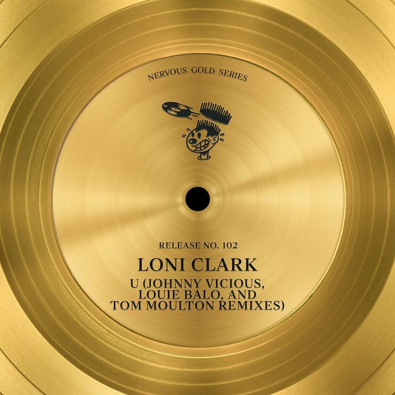 Loni Clark - U (Johnny Vicious, Louie Balo, and Tom Moulton Remixes) / Nervous Records