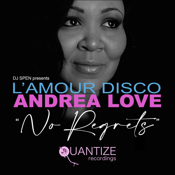 L'Amour Disco feat. Andrea Love - No Regrets / Quantize Recordings