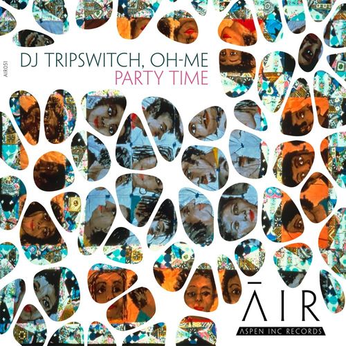 Dj Tripswitch, Oh-Me - Party Time / Aspen Inc Records