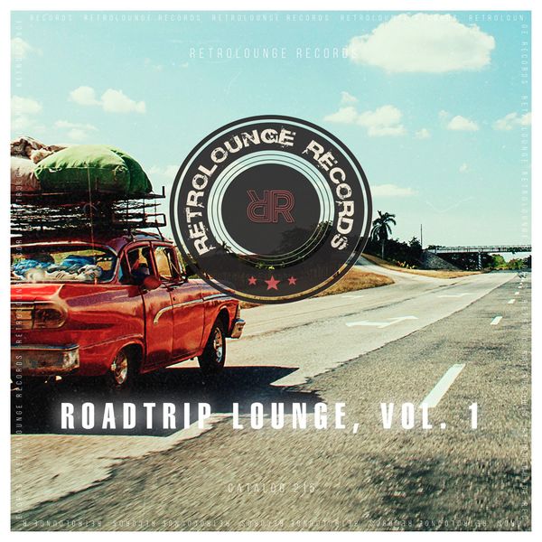 VA - Roadtrip Lounge, Vol. 1 / Retrolounge Records