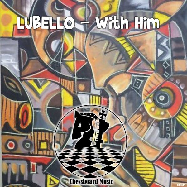 LUBELLO - With Him / ChessBoard Music