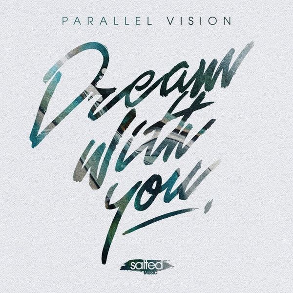 Parallel Vision - Dream With You / SALTED MUSIC