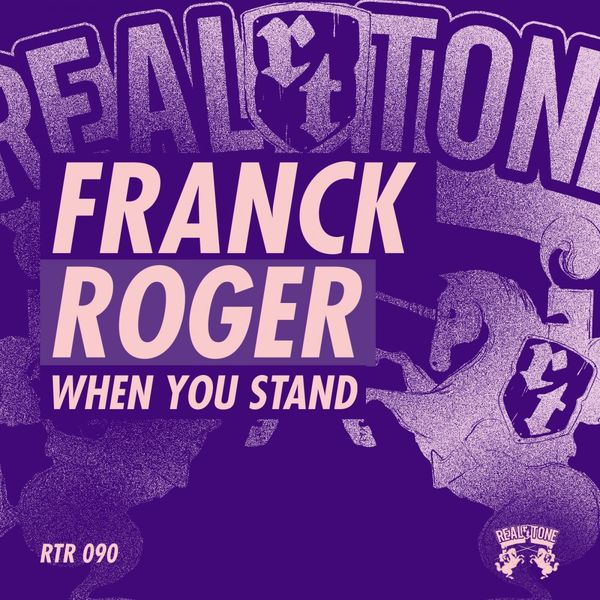 Franck Roger - When You Stand / Real Tone Records