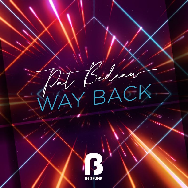 Pat Bedeau - Way Back / Bedfunk