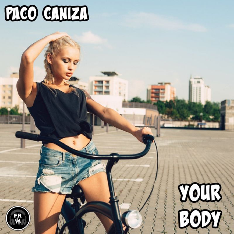 Paco Caniza - Your Body / Funky Revival