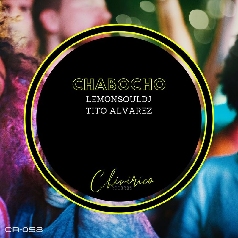 LemonSouldj, Tito Alvarez - Chabocho / Chivirico Records