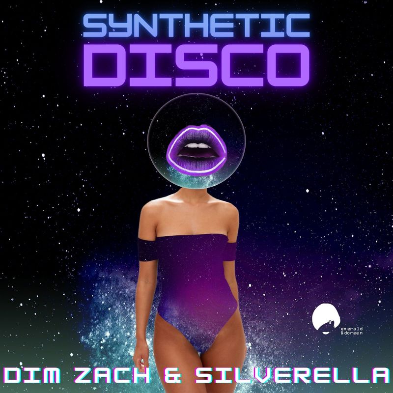Dim Zach & Silverella - Synthetic Disco (Dim Zach Remix) / Emerald & Doreen Records
