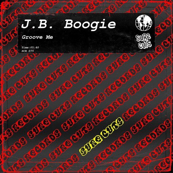 J.B. Boogie - Groove Me / Sure Cuts Records