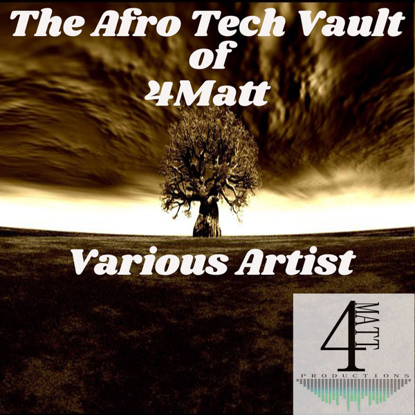 VA - The Afro Tech Vault of 4Matt / 4Matt Productions