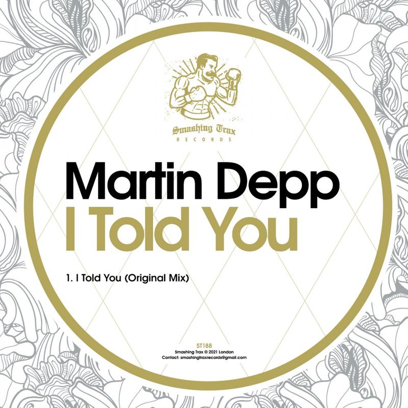 Martin Depp - I Told You / Smashing Trax Records
