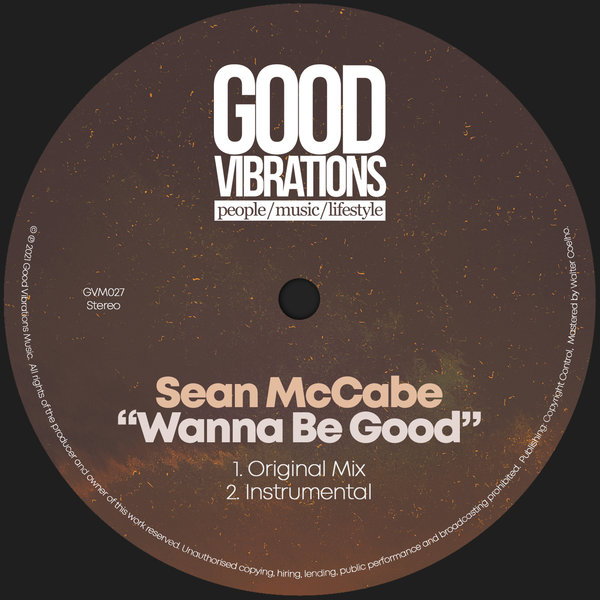 Sean McCabe - Wanna Be Good / Good Vibrations Music