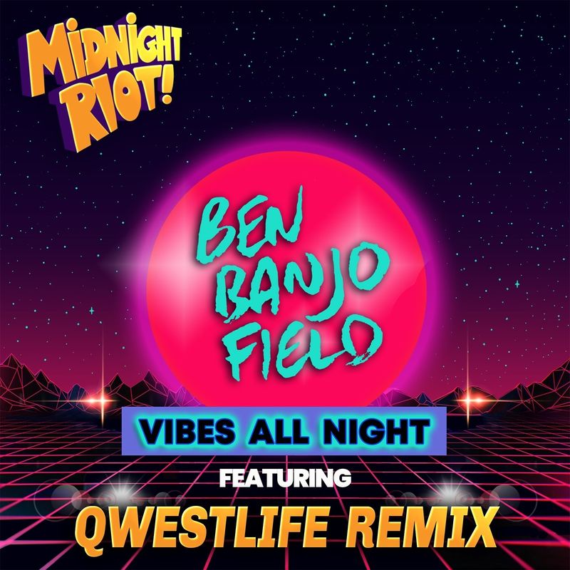 Ben Banjo Field - Vibes All Night (Qwestlife Remixes) / Midnight Riot