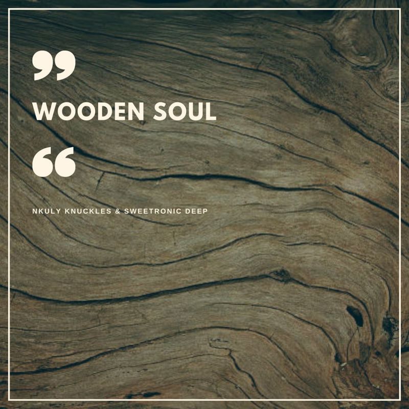 Nkuly Knuckles & SweetRonic Deep - Wooden Soul / Knucklesprosound