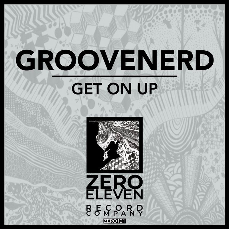 Groovenerd - Get On Up / Zero Eleven Record Company