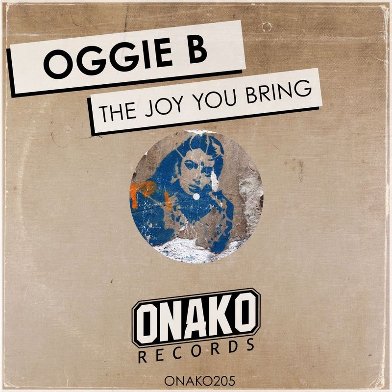 Oggie B - The Joy You Bring / Onako Records
