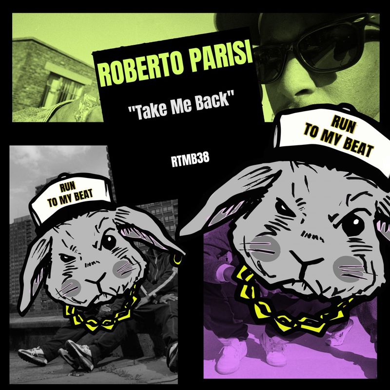 Roberto Parisi - Take Me Back / Run To My Beat