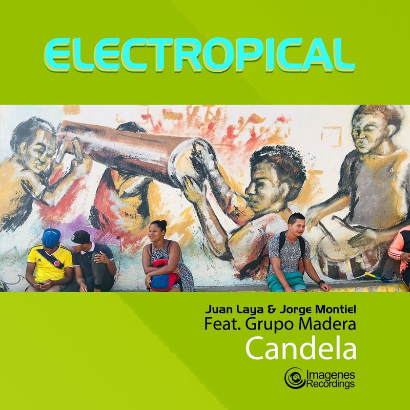 Juan Laya & Jorge Montiel - Electropical: Candela / Imagenes