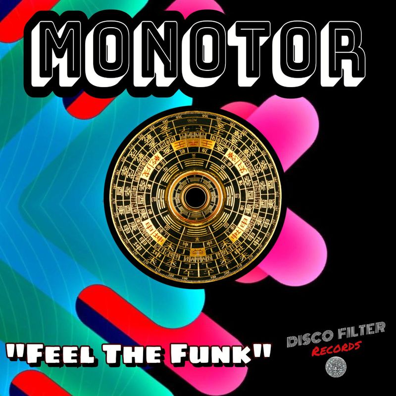 Monotor - Feel The Funk / Disco Filter Records
