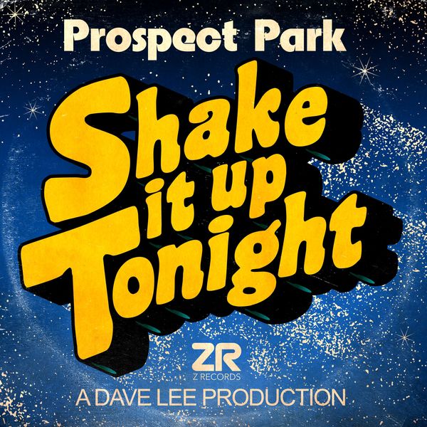 Prospect Park - Shake It Up Tonight / Z Records
