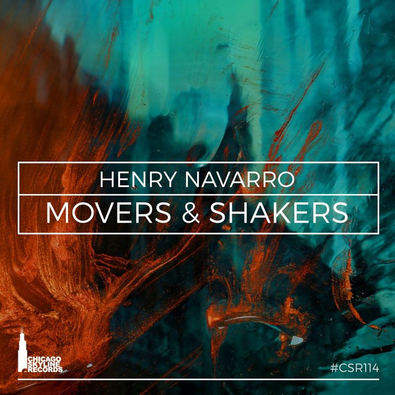 Henry Navarro - Movers & Shakers / Chicago Skyline Records
