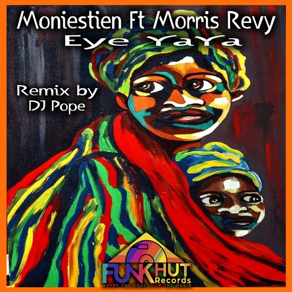 Moniestien feat.. Morris Revy - Eye YaYa / FunkHut Records