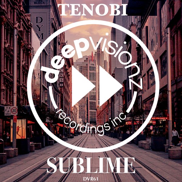 Tenobi - Sublime / deepvisionz