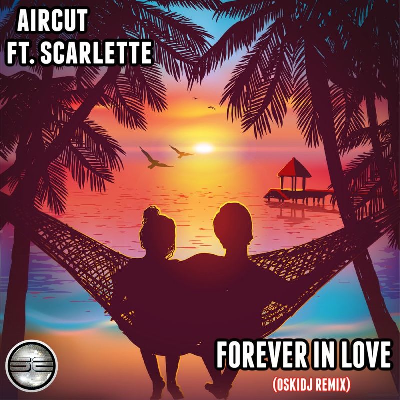 AIRCUT ft Scarlette - Forever In Love / Soulful Evolution