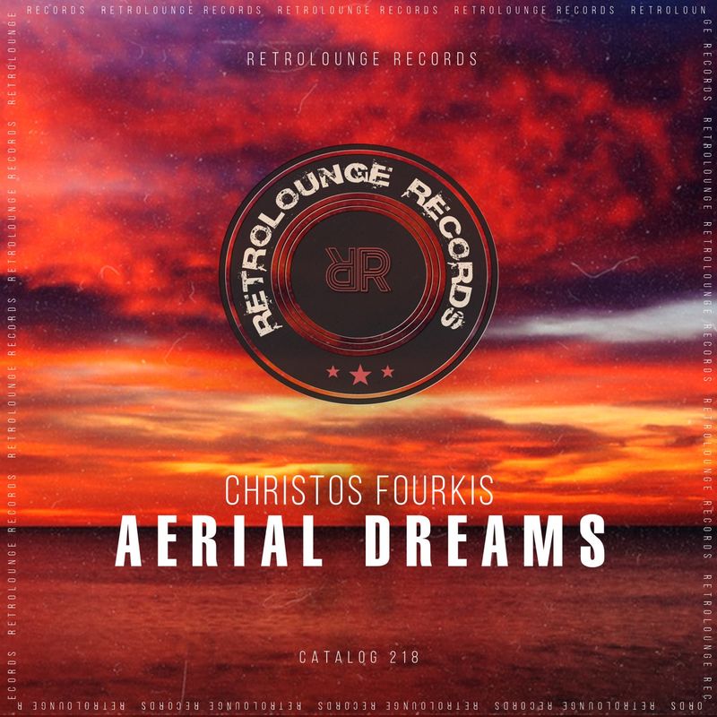 Christos Fourkis - Aerial Dreams / Retrolounge Records