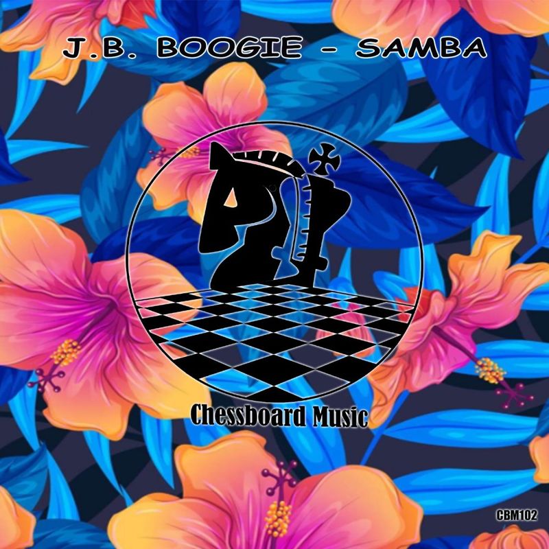 J.B. Boogie - Samba / ChessBoard Music
