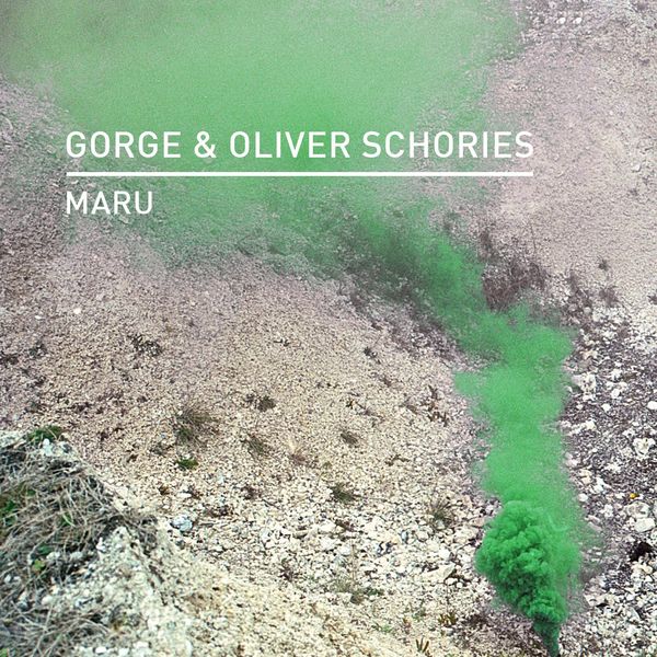 Gorge & Oliver Schories - Maru / Knee Deep In Sound