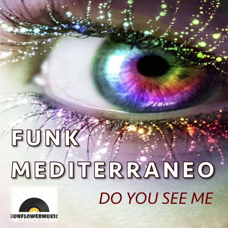 Funk Mediterraneo - Do You See Me / Sunflowermusic Records