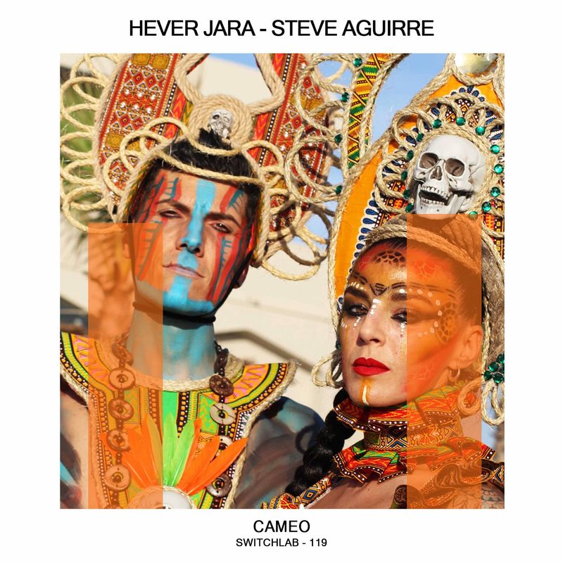 Hever Jara & Steve Aguirre - Cameo / Switchlab