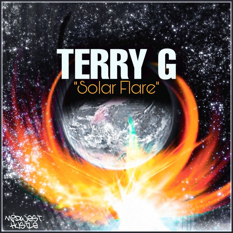 TERRY G - Solar Flare / Midwest Hustle Music