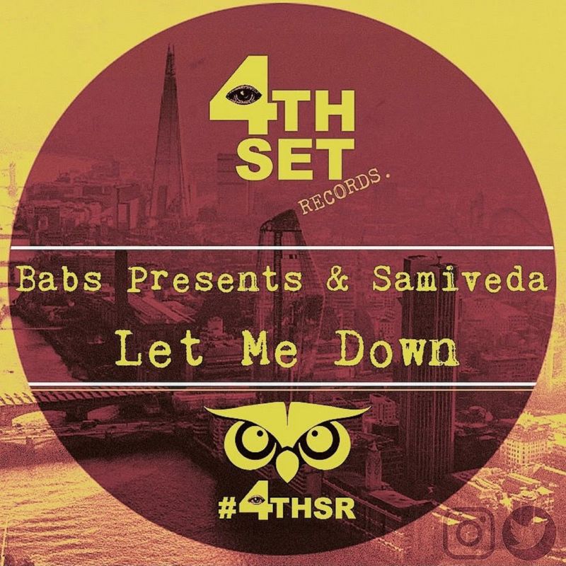 Babs Presents & Samiveda - Let Me Down / 4th Set Records