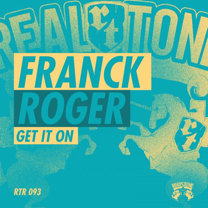 Franck Roger - Get It On / Real Tone Records