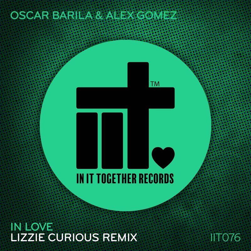Oscar Barila & Alex Gómez - In Love Remix / In It Together Records