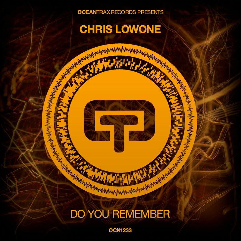 Chris Lowone - Do You Remember / Ocean Trax