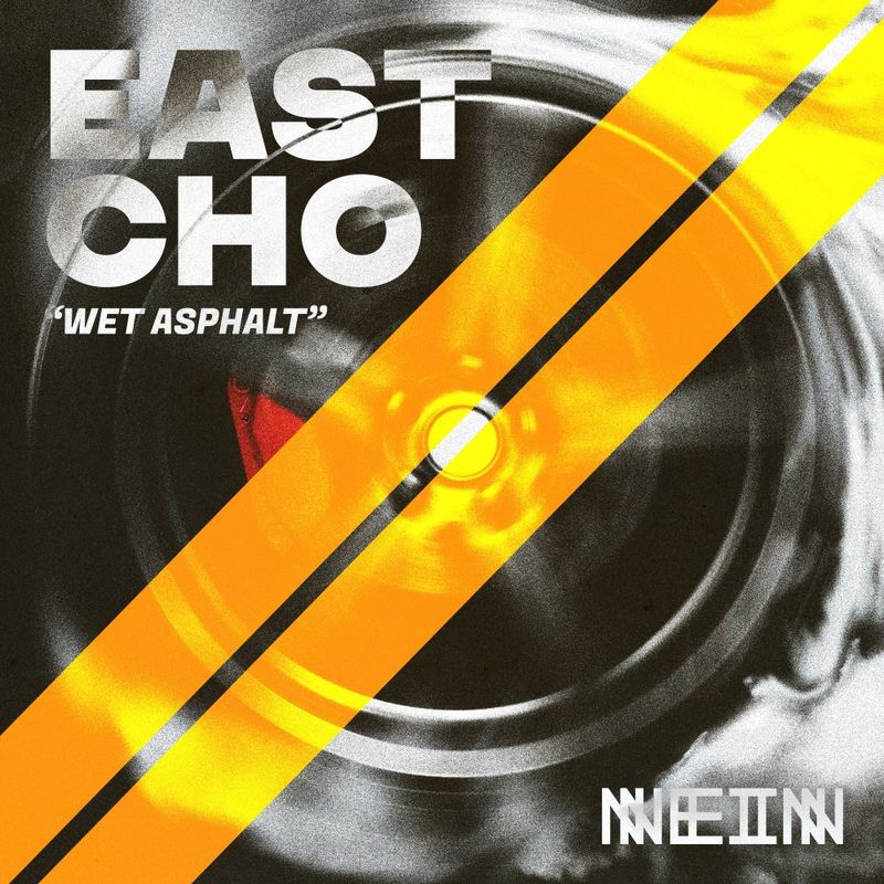 East Cho - Wet Asphalt / Nein Records