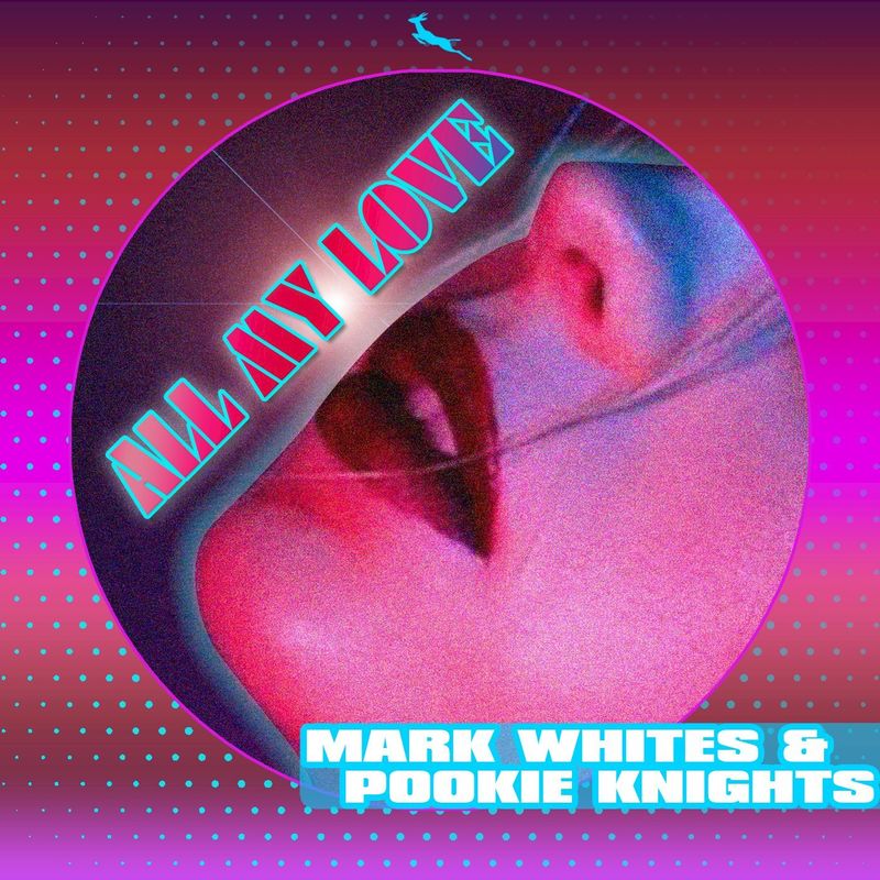 Pookie Knights & Mark Whites - All My Love (Mark Whites 21 Re-Groove Mix) / Springbok Records
