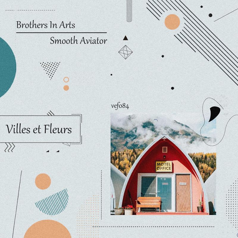 Brothers in Arts - Smooth Aviator / Villes et Fleurs