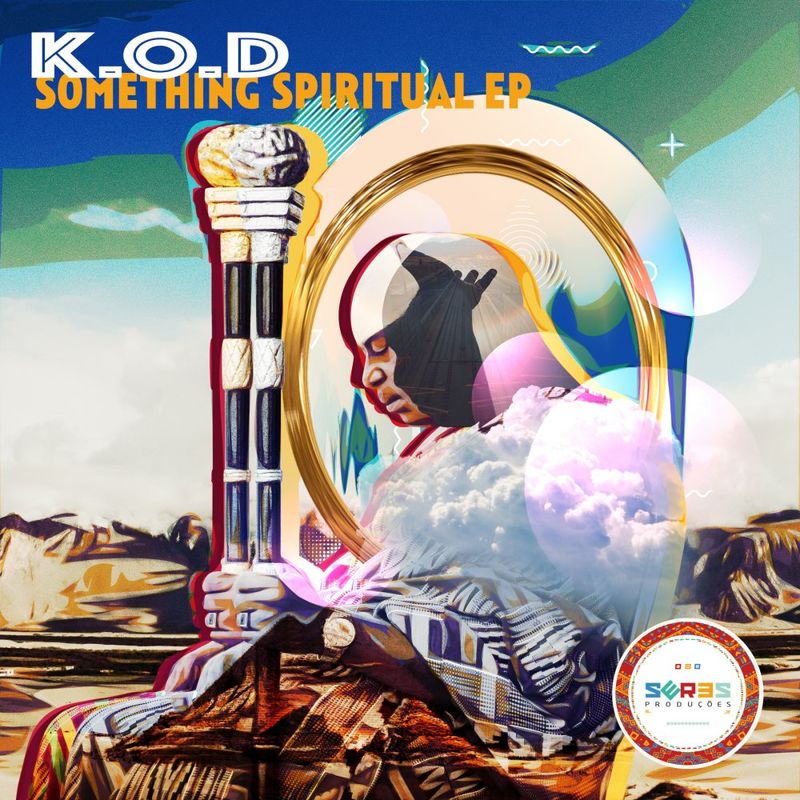 K.O.D - Something Spiritual EP / Seres Producoes
