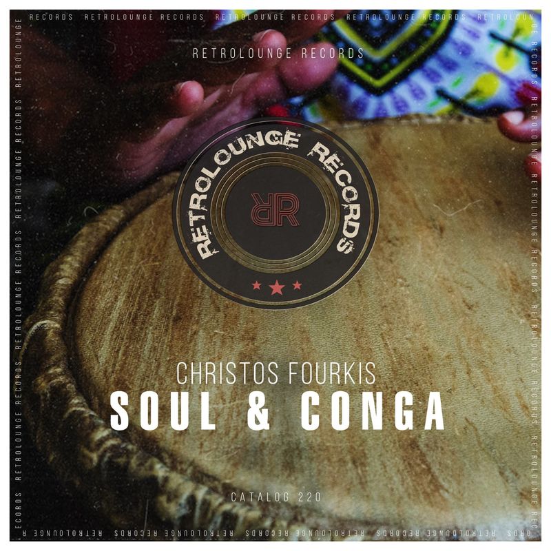 Christos Fourkis - Soul & Conga / Retrolounge Records