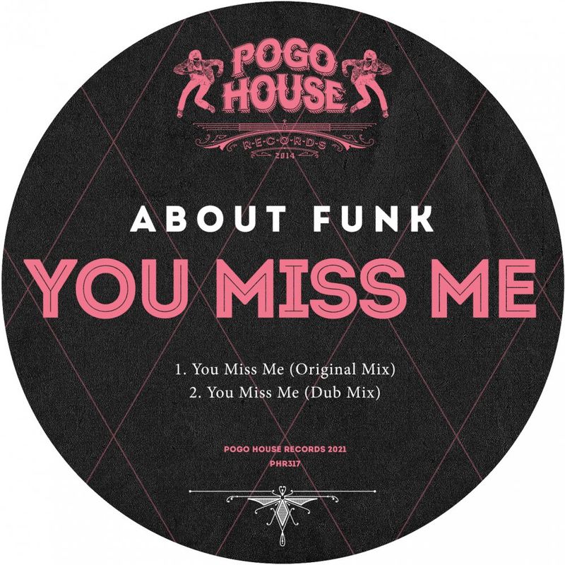 About Funk - You Miss Me / Pogo House Records