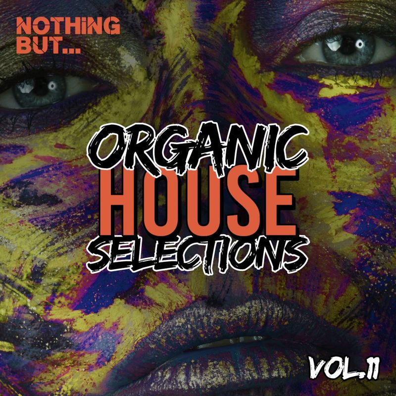 VA - Nothing But... Organic House Selections, Vol. 11 / Nothing But