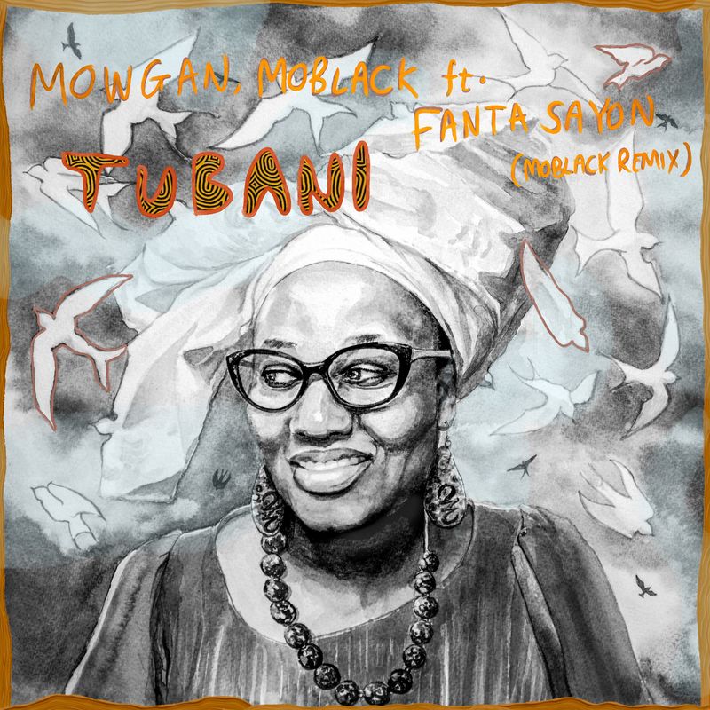 Mowgan, MoBlack, Fanta Sayon - Tubani (MoBlack Remix) / MoBlack Records